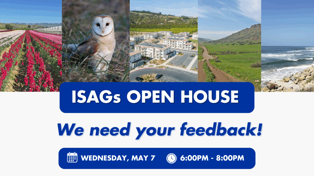 Collage of local landscapes with text 'ISAGs Open House, We need your feedback! Wednesday, May 7, 6:00 PM - 8:00 PM'
