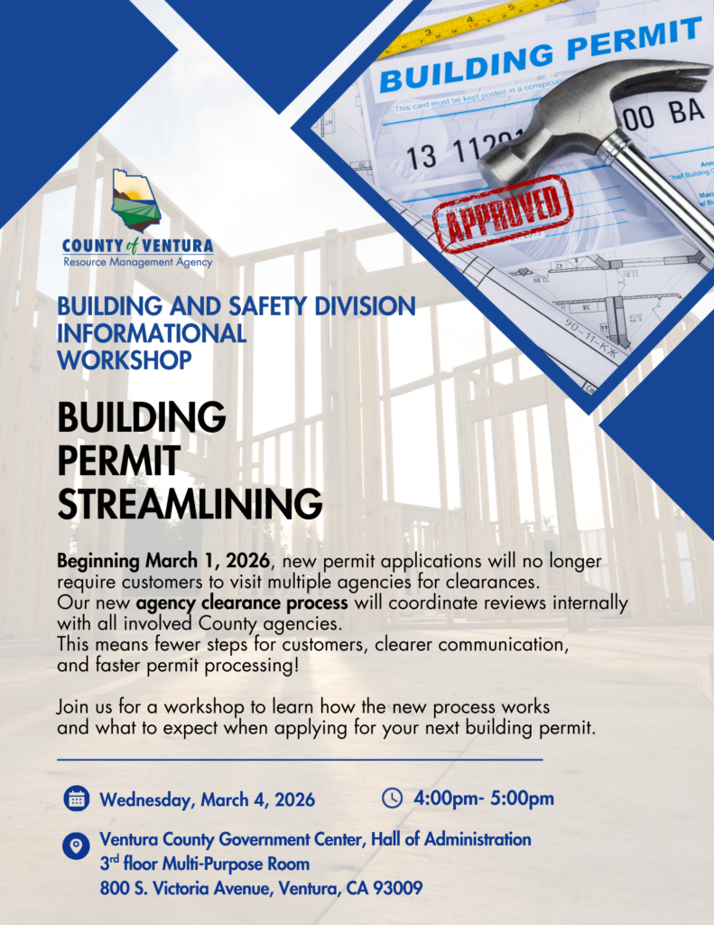 Flyer for the Building and Safety Division Informational Workshop on Building Permit Streamlining, detailing new processes starting March 1, 2026, and workshop on March 4, 2026, at Ventura County Government Center.