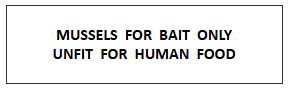 Black text on white background states mussels are for bait only and unfit for human consumption.