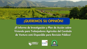 Banner azul con texto amarillo "¡QUEREMOS SU OPINIÓN!" y sección verde anunciando que el Informe de Vivienda para Trabajadores Agrícolas del Condado de Ventura está disponible para revisión pública, con los logotipos del Condado de Ventura, SCAG y House Farm Workers.