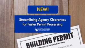 New: Ventura County Resource Management Agency is streamlining agency clearances for faster building permit processing, shown with a building permit card on a wood background.