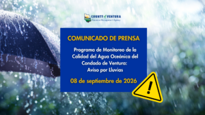 Comunicado de prensa de la Agencia de Gestión de Recursos del Condado de Ventura sobre el Informe de Monitoreo de la Calidad del Agua Oceánica: Aviso por lluvias del 8 de septiembre de 2026, que incluye un triángulo de advertencia amarillo y un paraguas para indicar tiempo lluvioso.